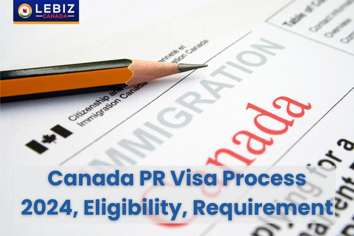 Canada PR Visa Course of 2024, Eligibility, Requirement - Leafs.net