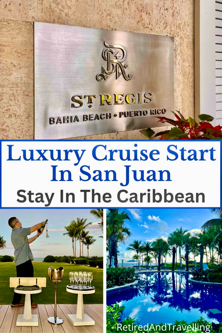 Luxury Cruise Start In San Juan Puerto Rico at the St Regis Bahia Beach Resort